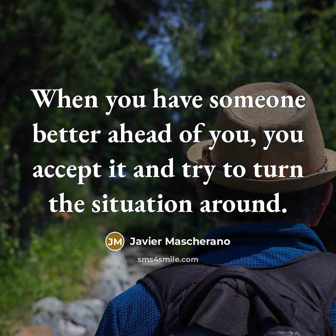 “When you have someone better ahead of you, you accept…” quote by Javier Mascherano