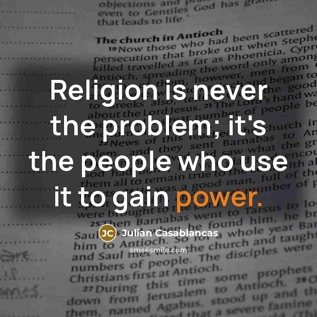 “Religion is never the problem; it's the people who use…” quote by Julian Casablancas