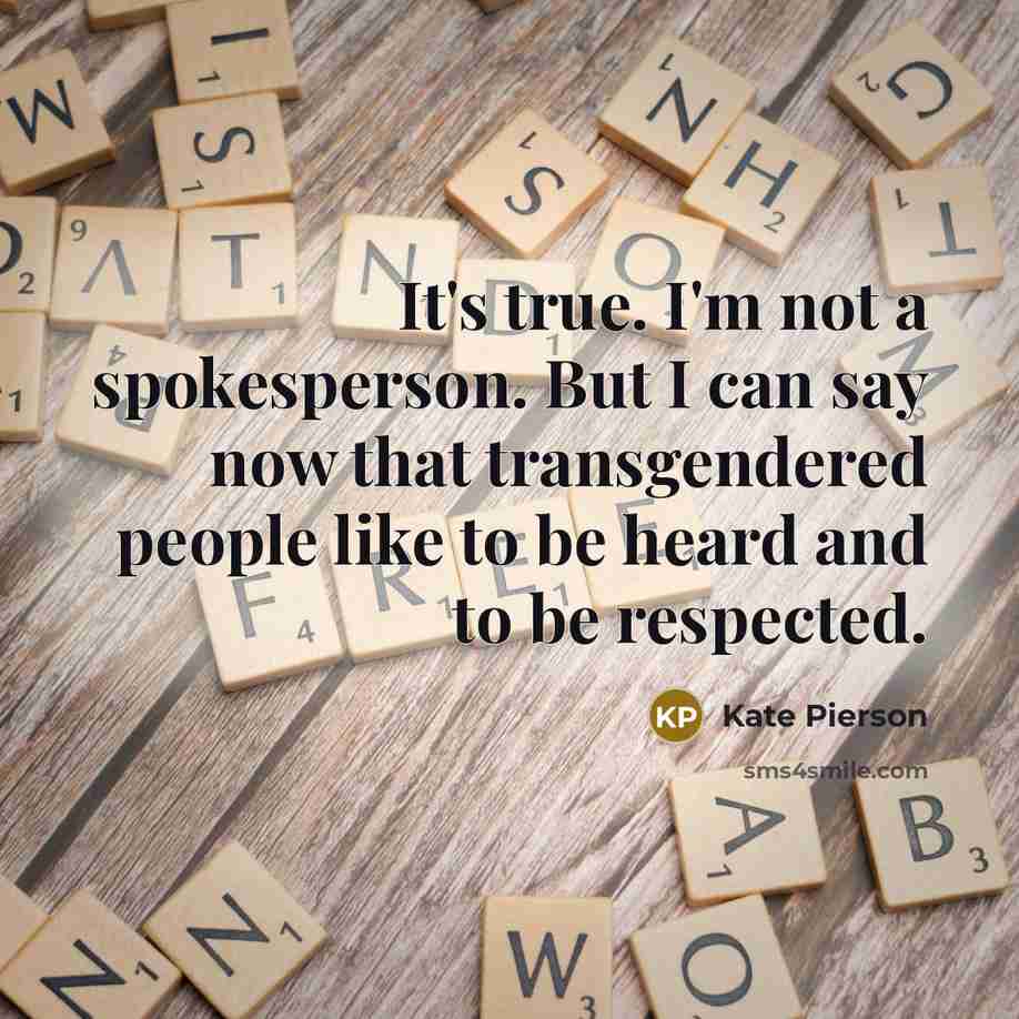 “It's true. I'm not a spokesperson. But I can say…” quote by Kate Pierson