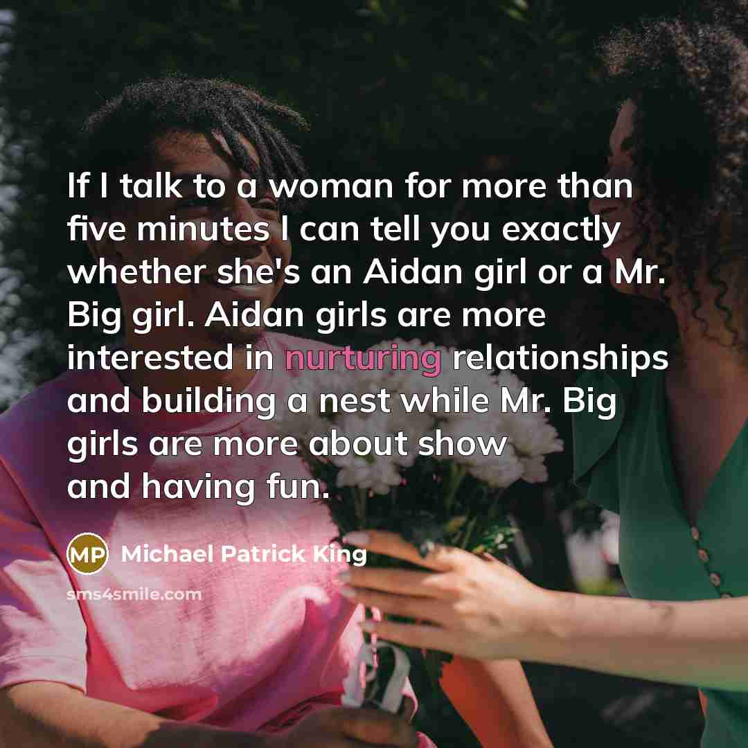“If I talk to a woman for more than five…” quote by Michael Patrick King