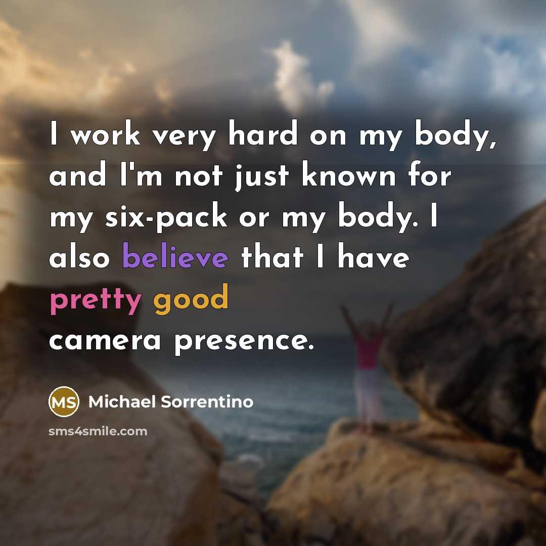 “I work very hard on my body, and I'm not…” quote by Michael Sorrentino