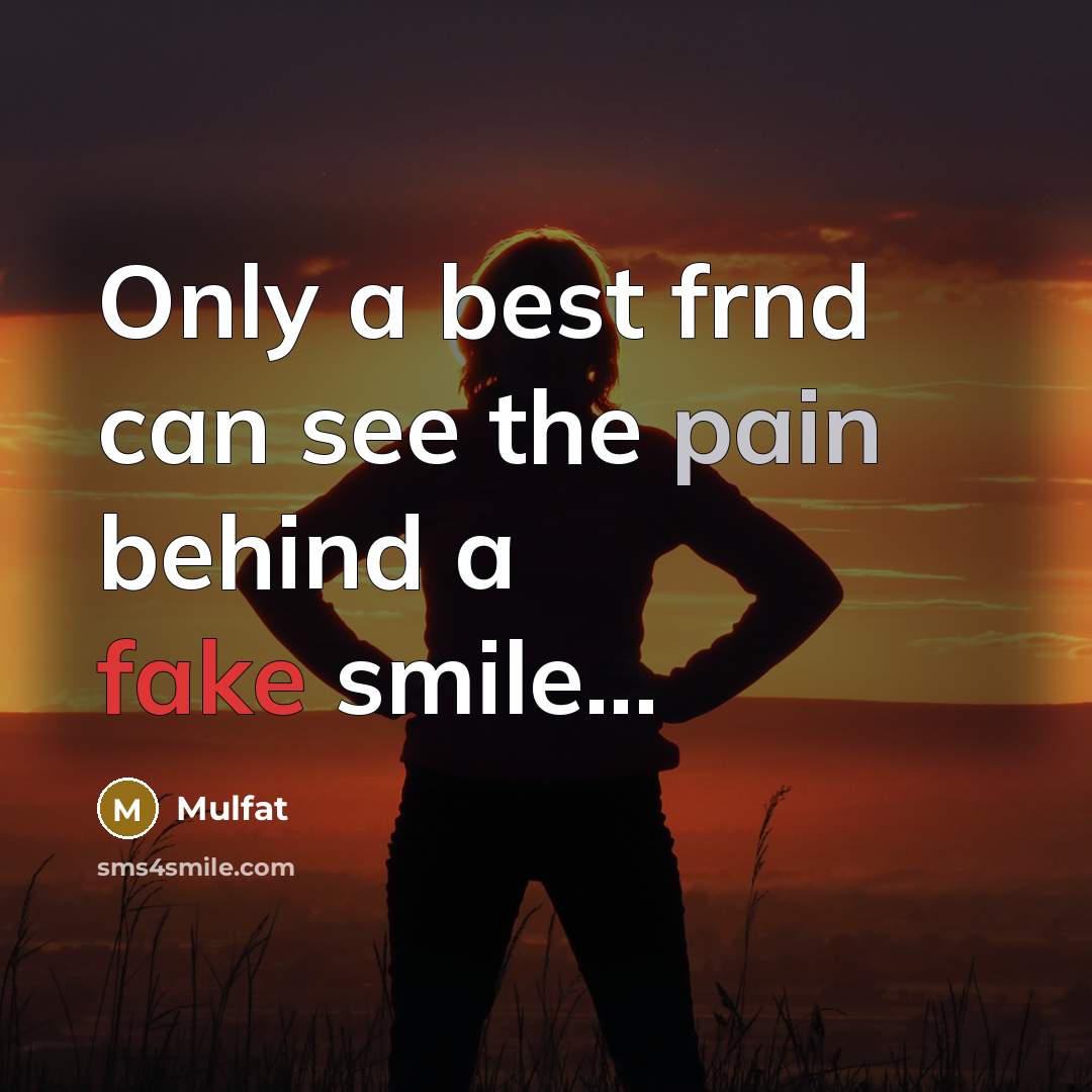 “Only a best frnd can see the pain behind a…” quote by Mulfat