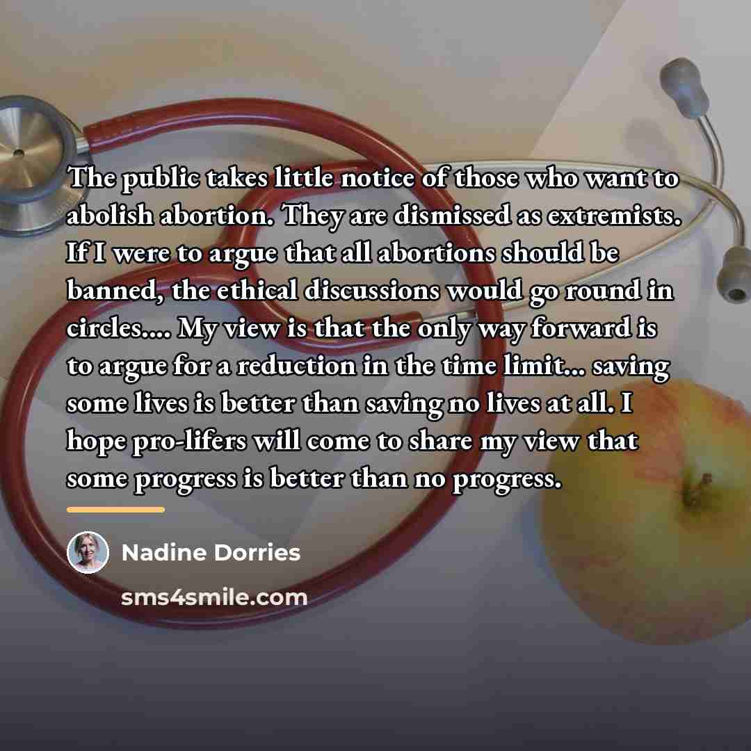 “The public takes little notice of those who want to…” quote by Nadine Dorries