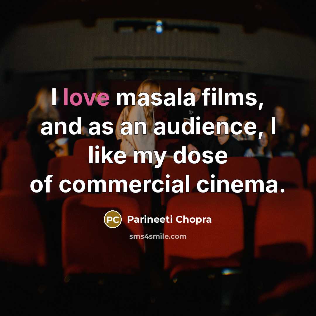 “I love masala films, and as an audience, I like…” quote by Parineeti Chopra