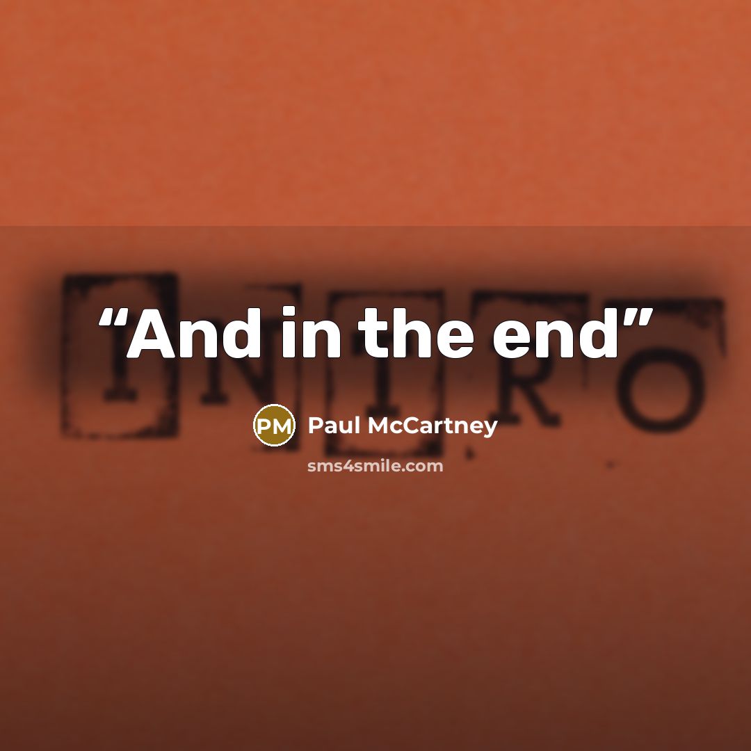 “And in the end” quote by Paul McCartney