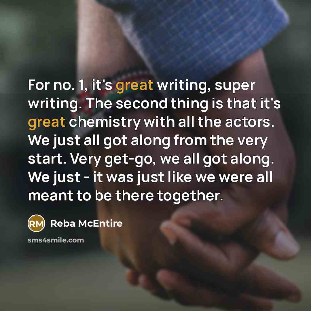 “For no. 1, it's great writing, super writing. The second…” quote by Reba McEntire