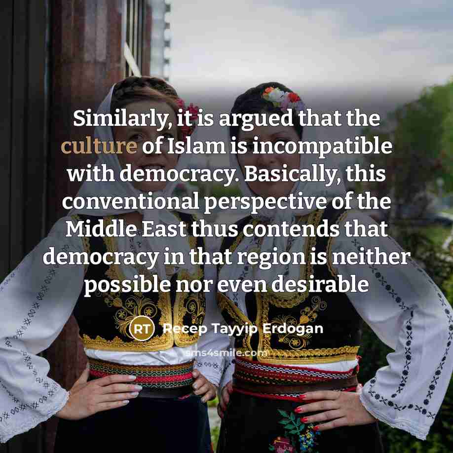 “Similarly, it is argued that the culture of Islam is…” quote by Recep Tayyip Erdogan