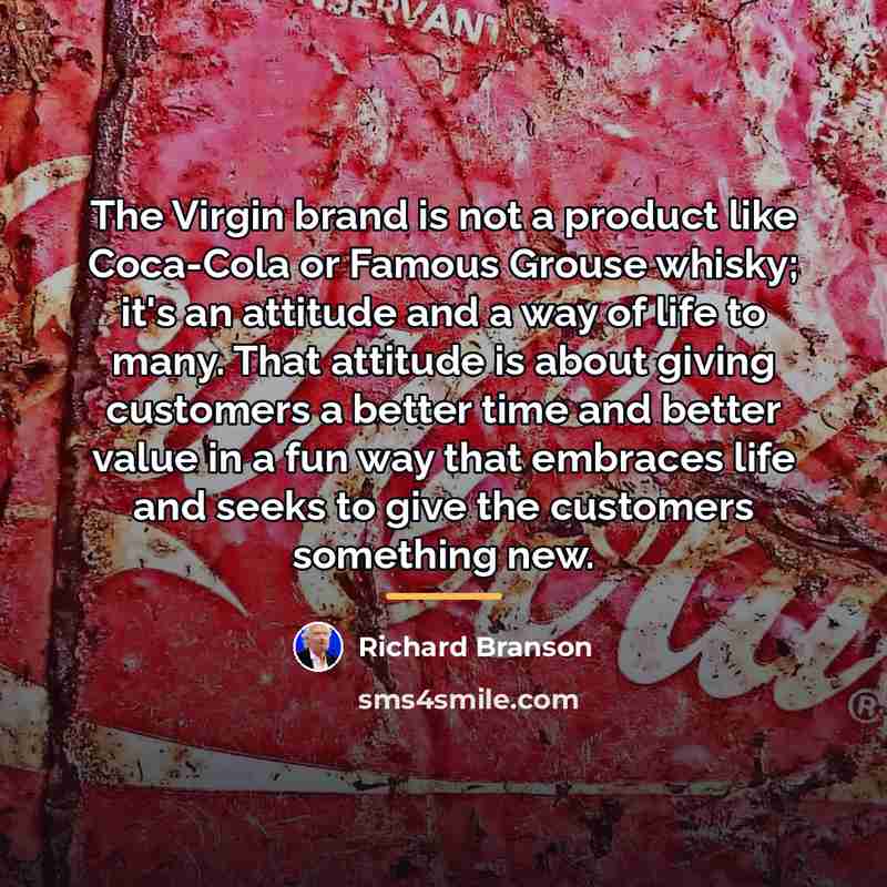 “The Virgin brand is not a product like Coca-Cola or…” quote by Richard Branson