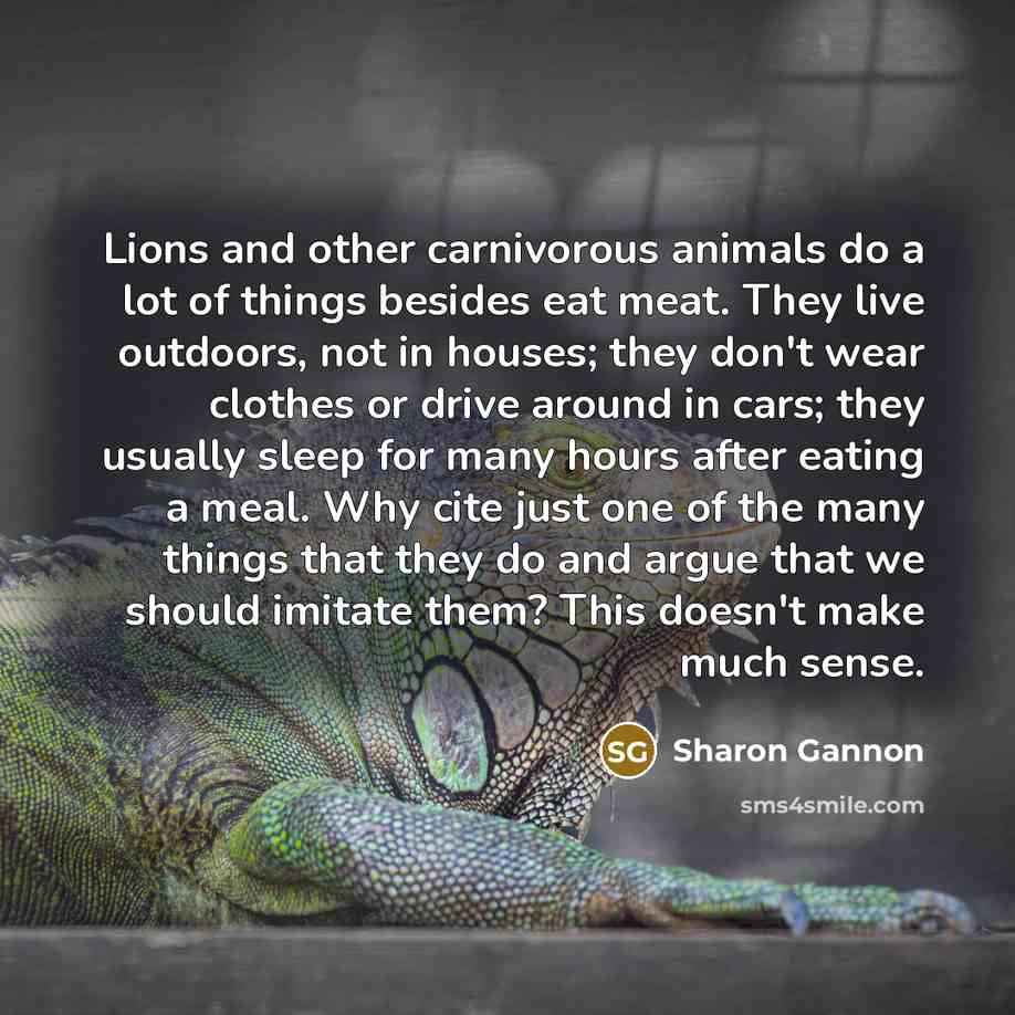 “Lions and other carnivorous animals do a lot of things…” quote by Sharon Gannon