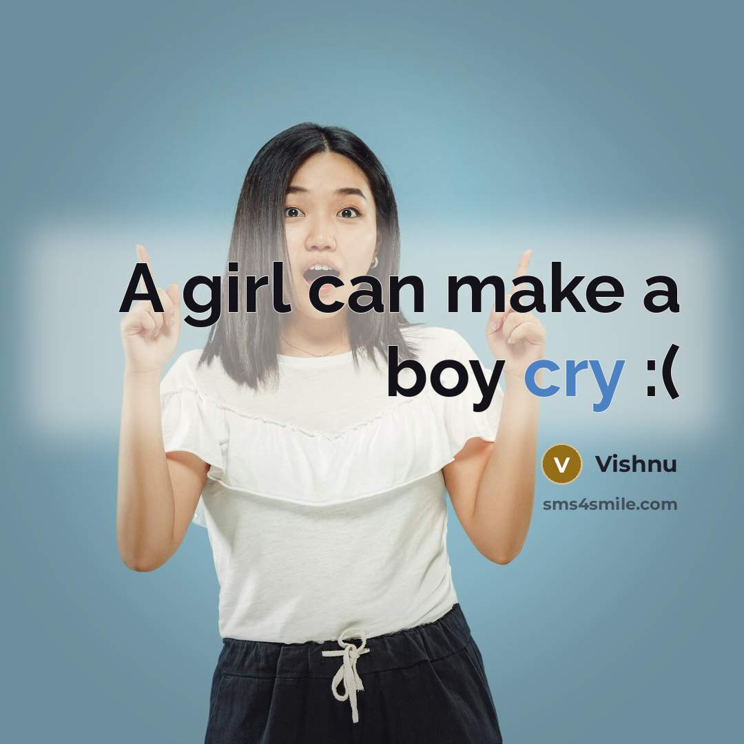 “A girl can make a boy cry :(…” quote by Vishnu