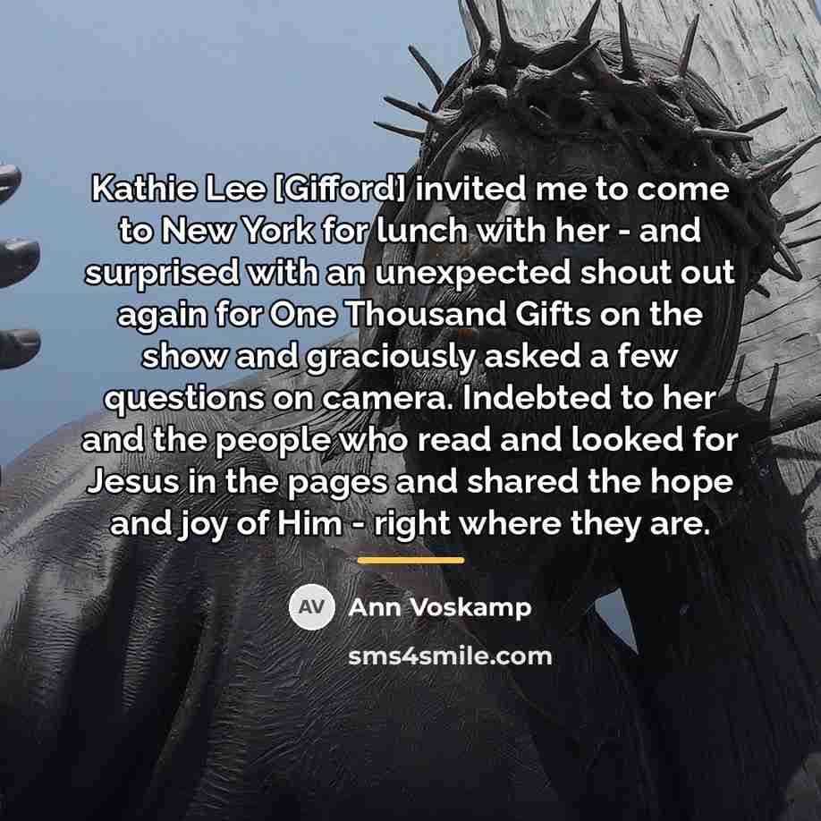 “Kathie Lee [Gifford] invited me to come to New York…” quote by Ann Voskamp