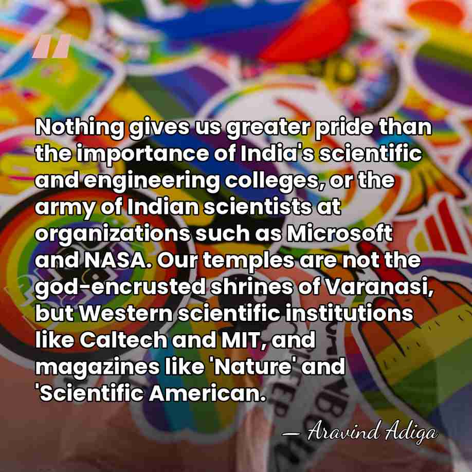Nothing gives us greater pride than the importance of India's scientific and&hellip; - Aravind Adiga