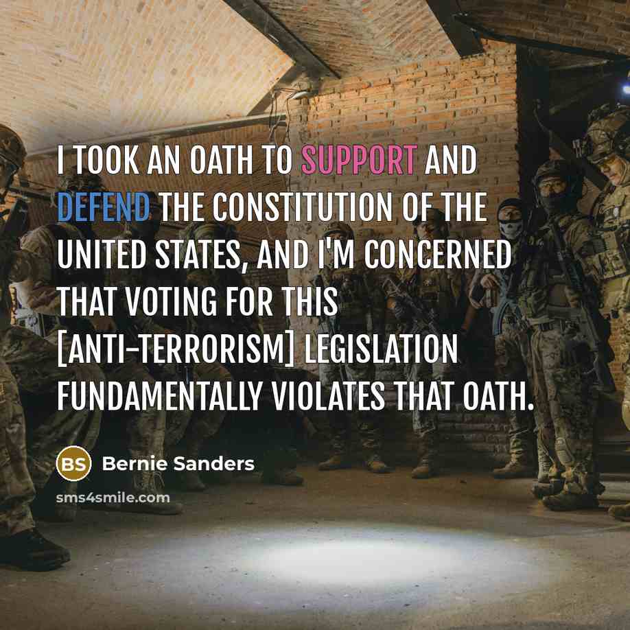 “I took an oath to support and defend the Constitution…” quote by Bernie Sanders