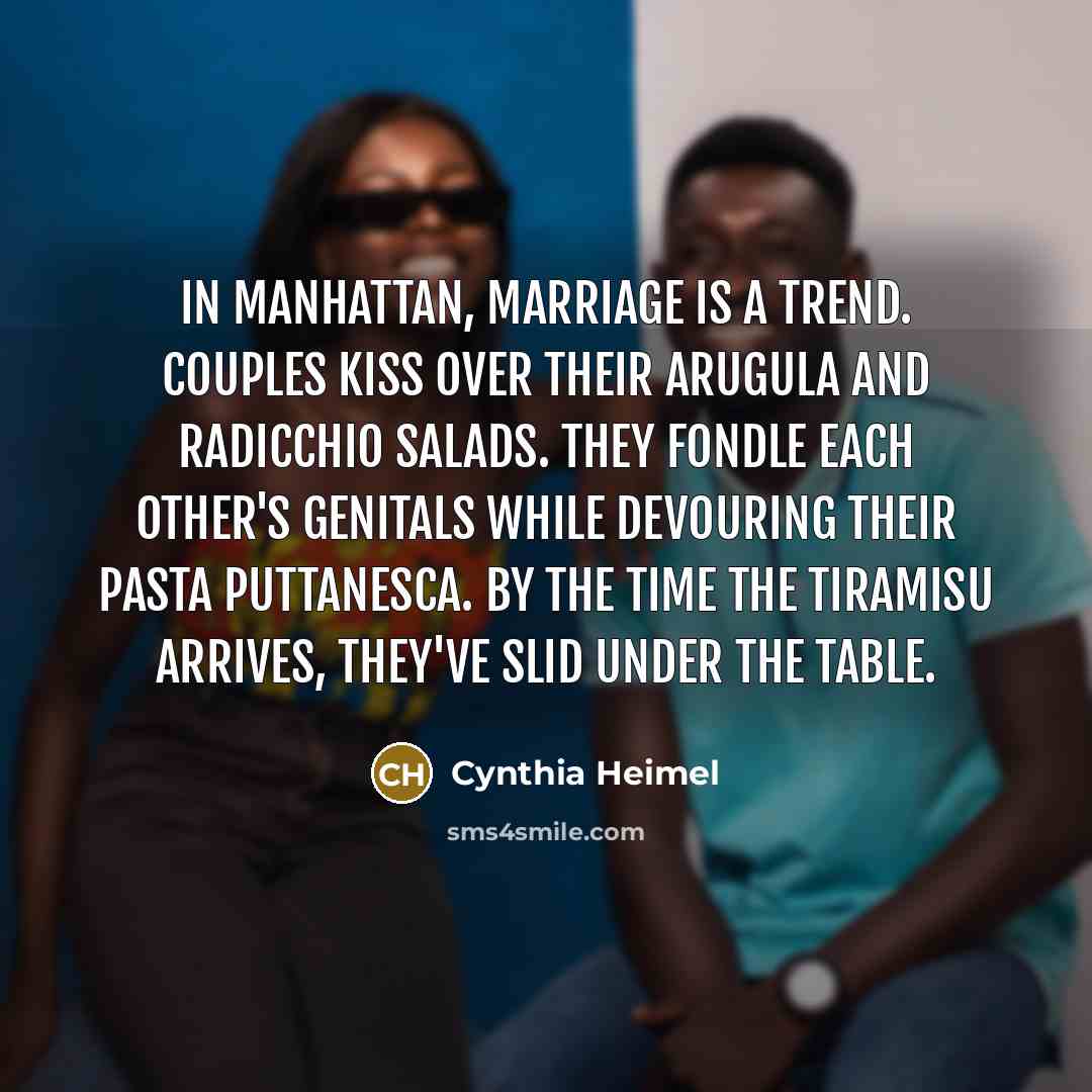 “In Manhattan, marriage is a trend. Couples kiss over their…” quote by Cynthia Heimel