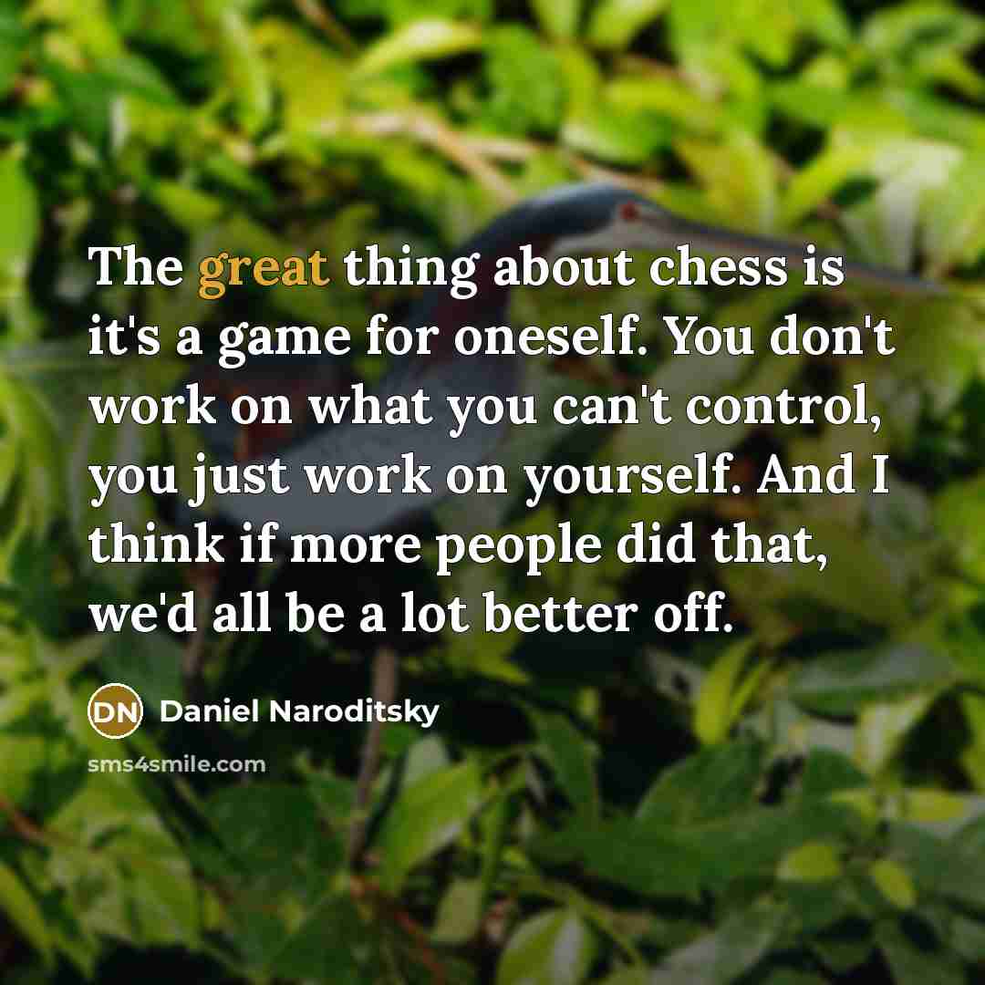 “The great thing about chess is it's a game for…” quote by Daniel Naroditsky