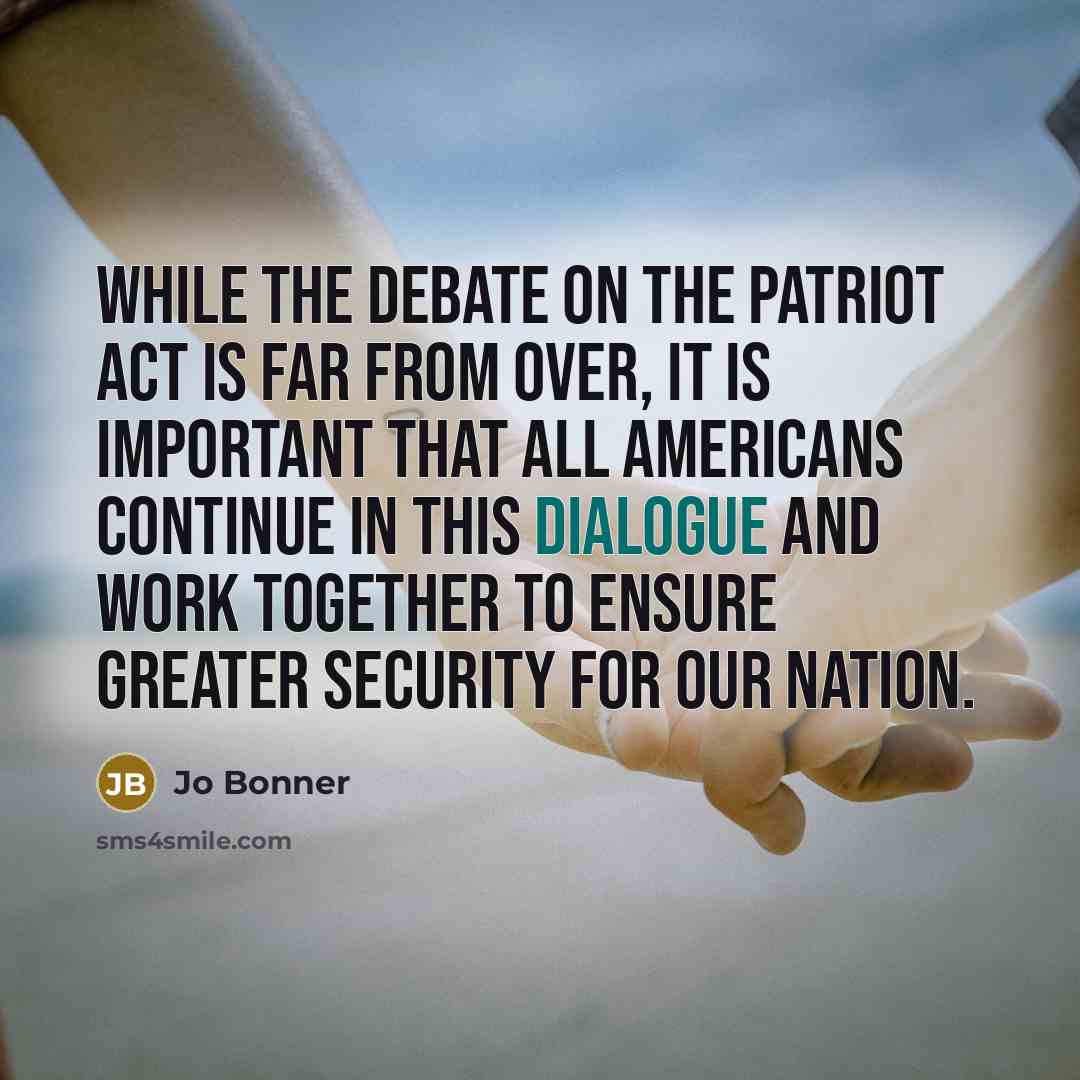 “While the debate on the Patriot Act is far from…” quote by Jo Bonner