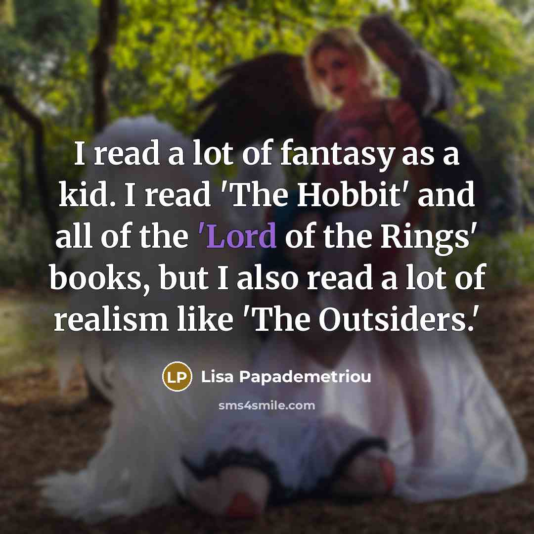 “I read a lot of fantasy as a kid. I…” quote by Lisa Papademetriou