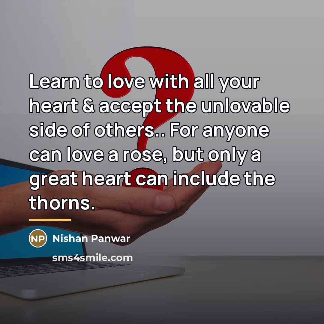 “Learn to love with all your heart & accept the…” quote by Nishan Panwar