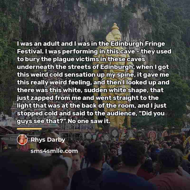 “I was an adult and I was in the Edinburgh…” quote by Rhys Darby