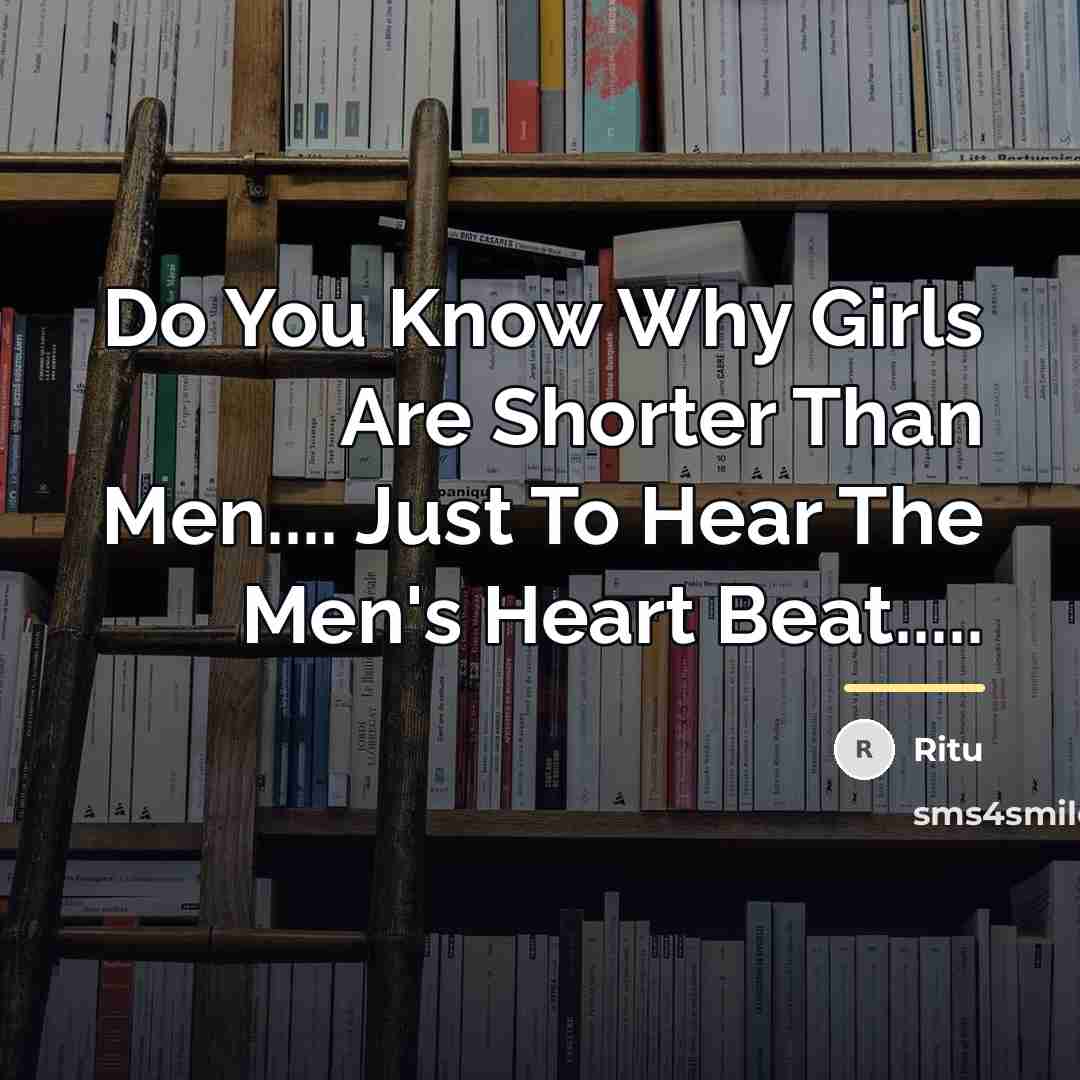“Do You Know Why Girls Are Shorter Than Men.... Just…” quote by Ritu