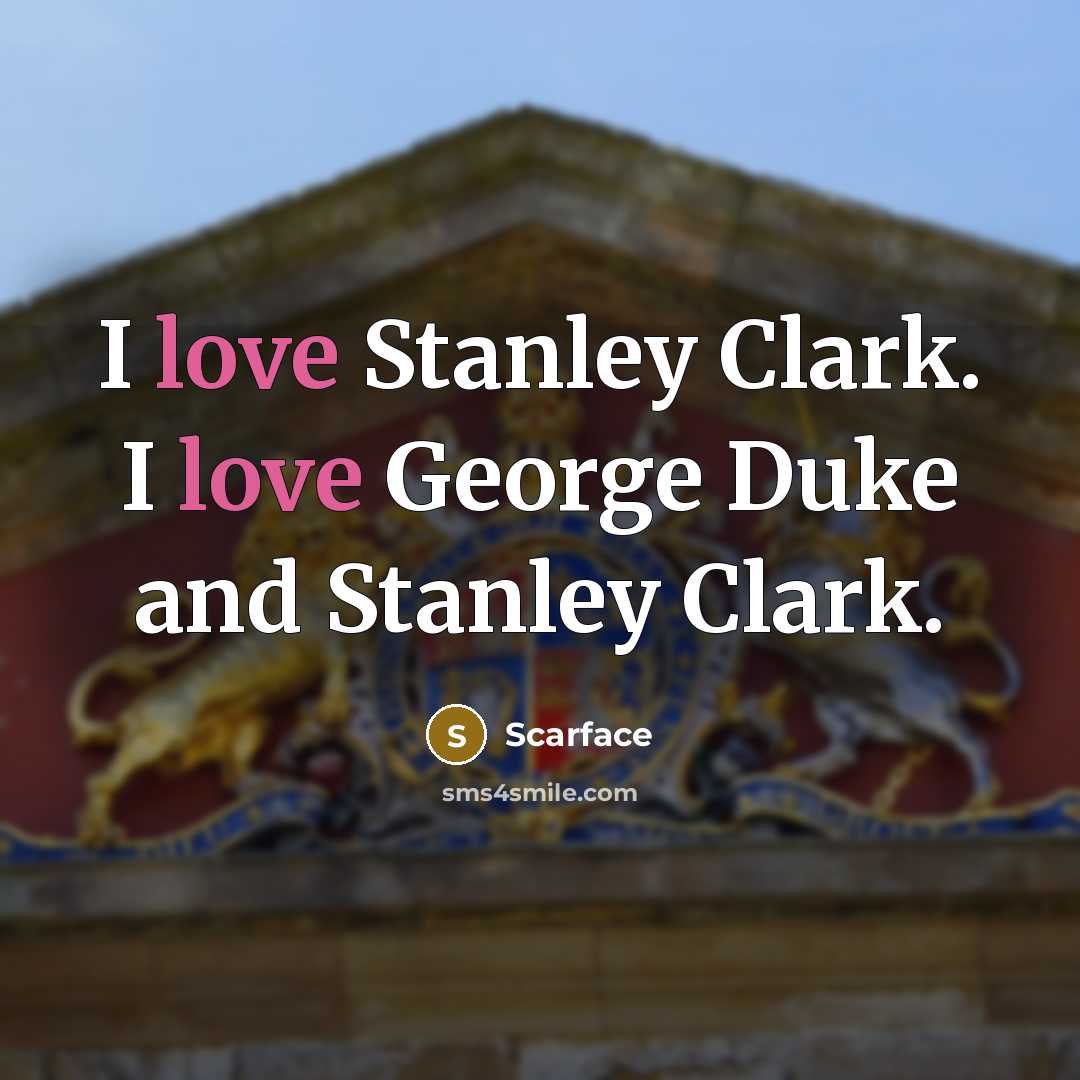 “I love Stanley Clark. I love George Duke and Stanley…” quote by Scarface