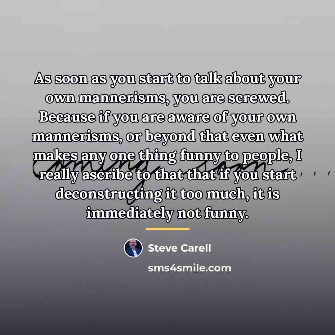 “As soon as you start to talk about your own…” quote by Steve Carell