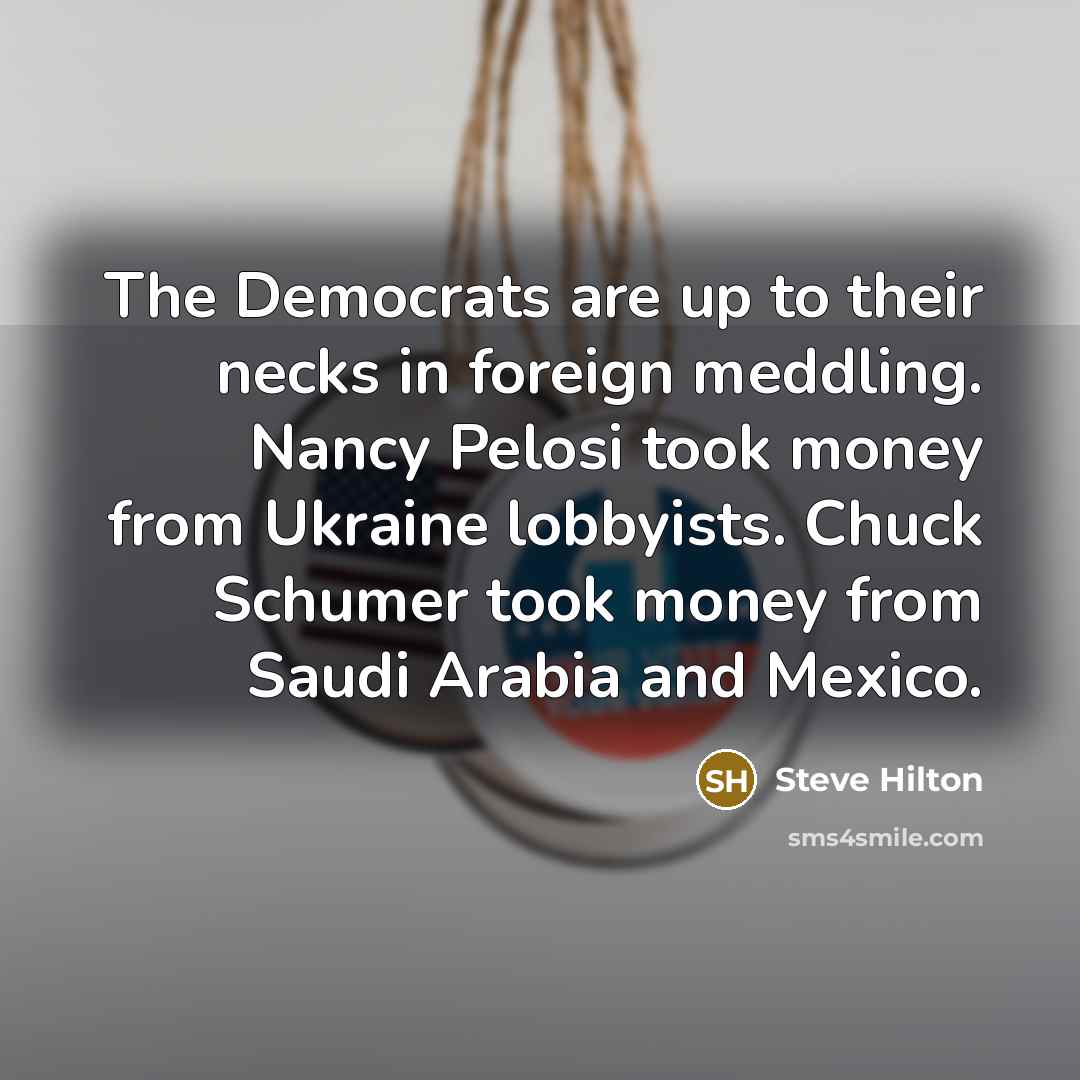 “The Democrats are up to their necks in foreign meddling.…” quote by Steve Hilton