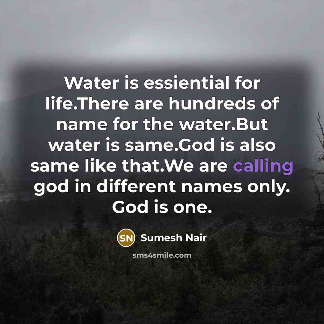 “Water is essiential for life.There are hundreds of name for…” quote by Sumesh Nair