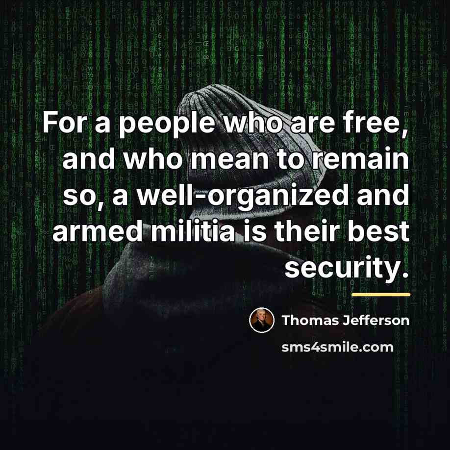 “For a people who are free, and who mean to…” quote by Thomas Jefferson