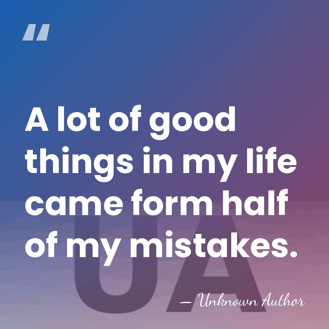 A lot of good things in my life came form half of&hellip; - Unknown Author