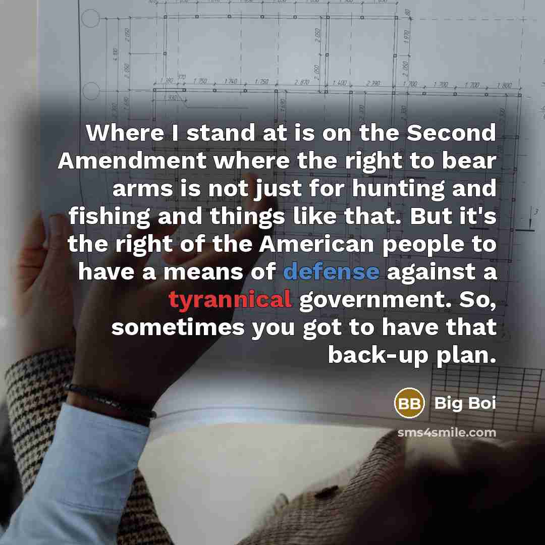 “Where I stand at is on the Second Amendment where…” quote by Big Boi