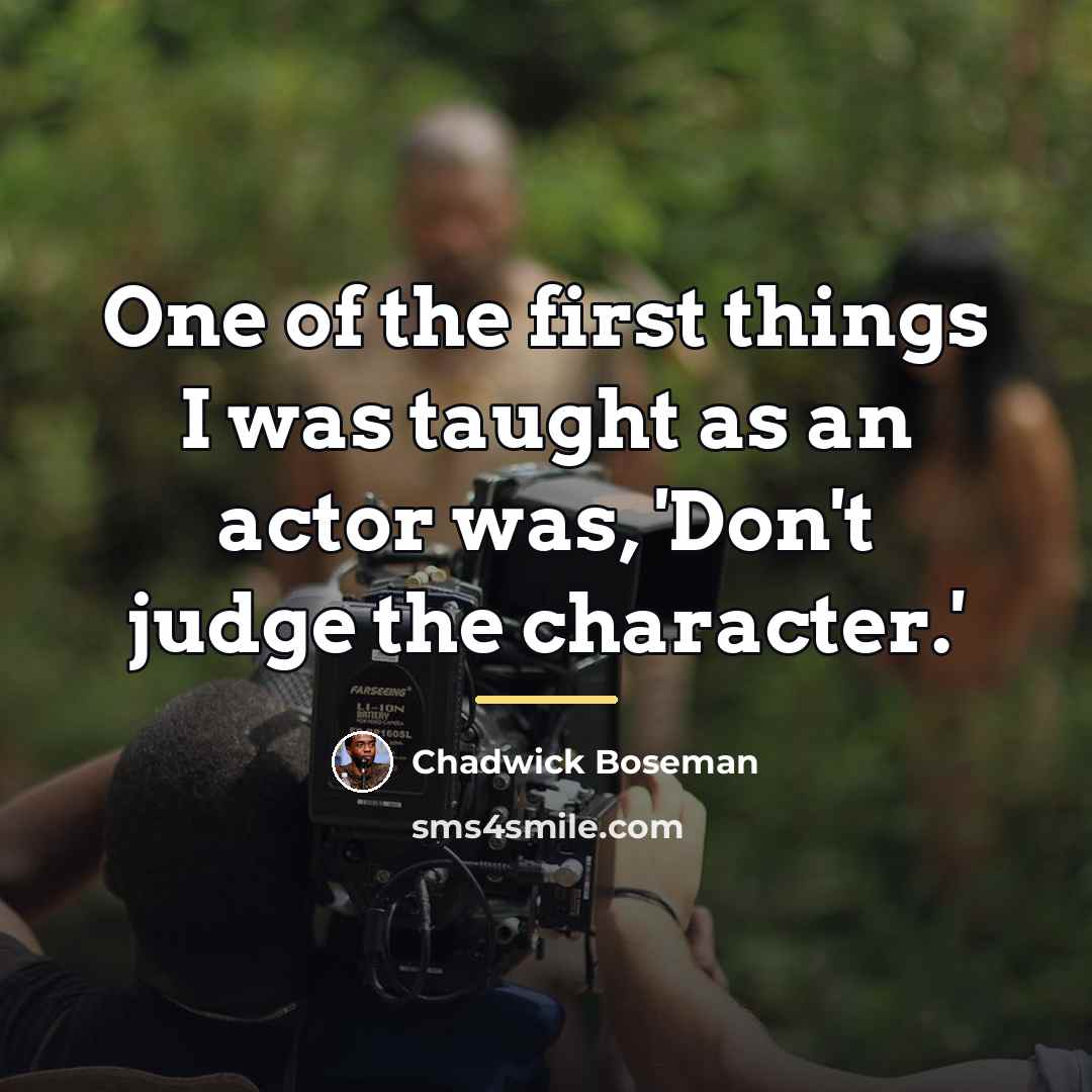 “One of the first things I was taught as an…” quote by Chadwick Boseman