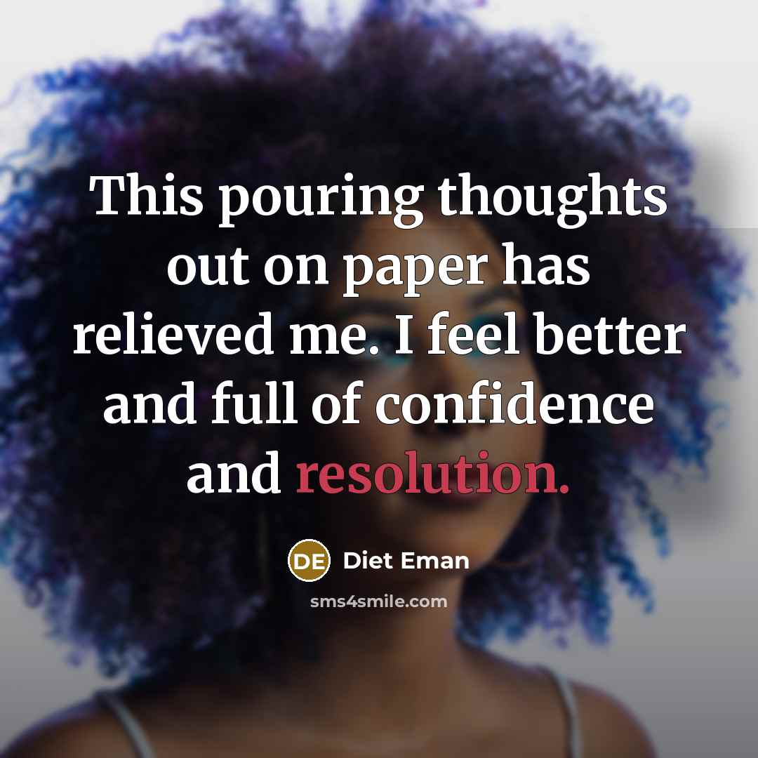 “This pouring thoughts out on paper has relieved me. I…” quote by Diet Eman