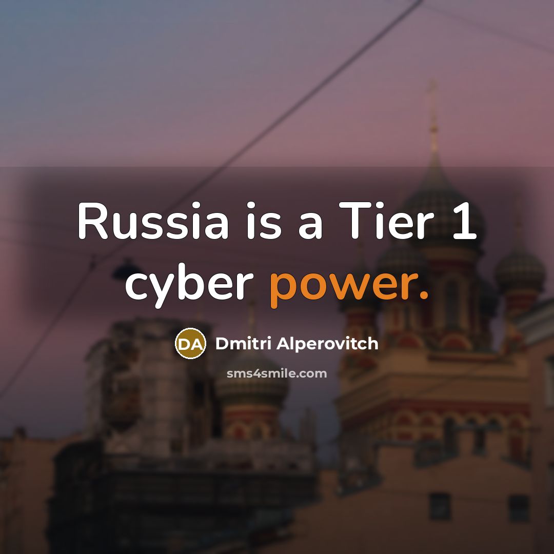 “Russia is a Tier 1 cyber power.…” quote by Dmitri Alperovitch