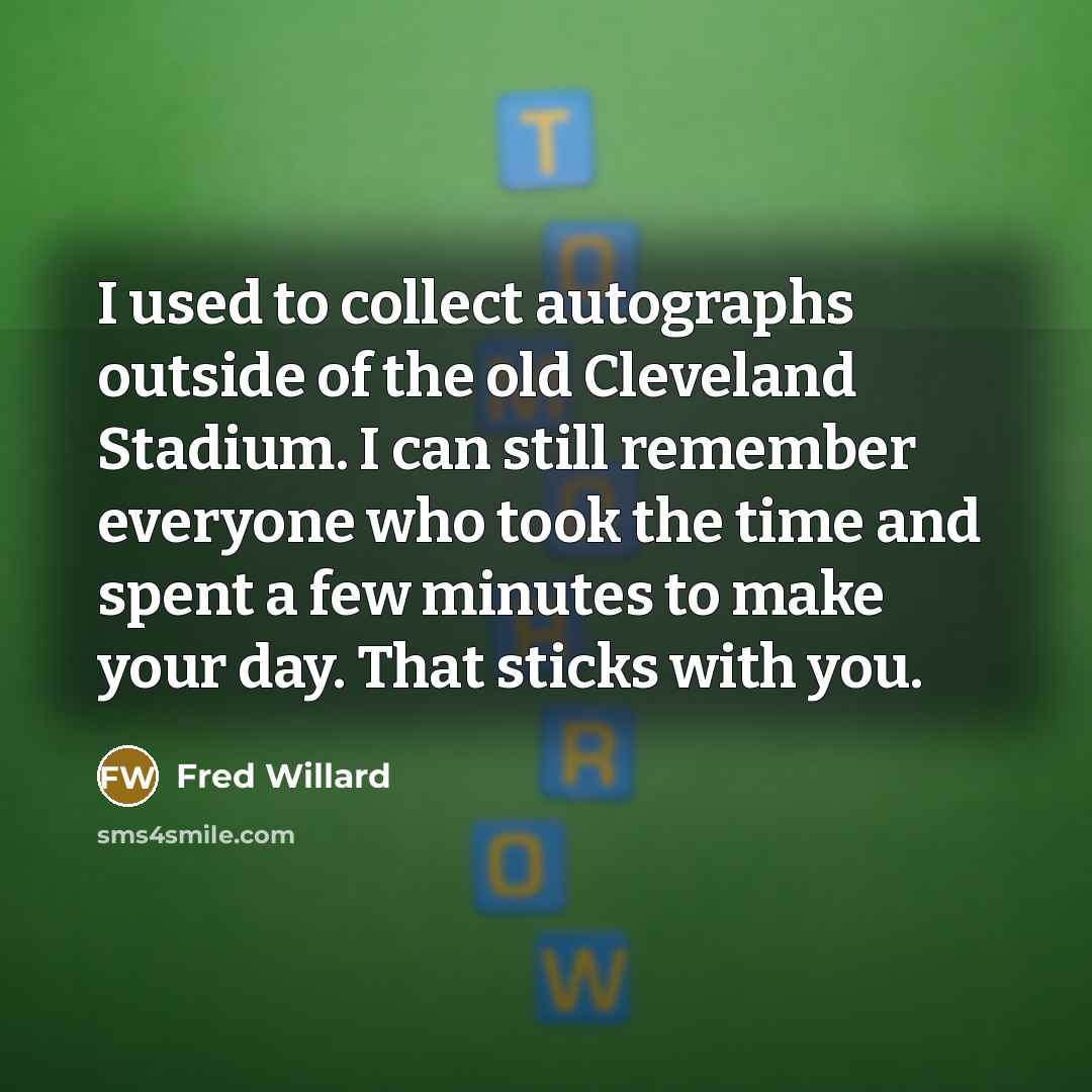 “I used to collect autographs outside of the old Cleveland…” quote by Fred Willard
