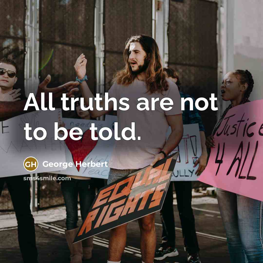 “All truths are not to be told.…” quote by George Herbert