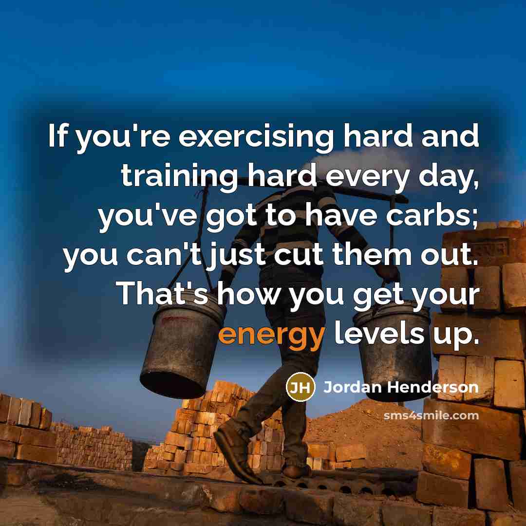 “If you're exercising hard and training hard every day, you've…” quote by Jordan Henderson