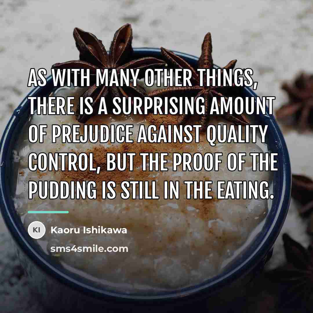 “As with many other things, there is a surprising amount…” quote by Kaoru Ishikawa
