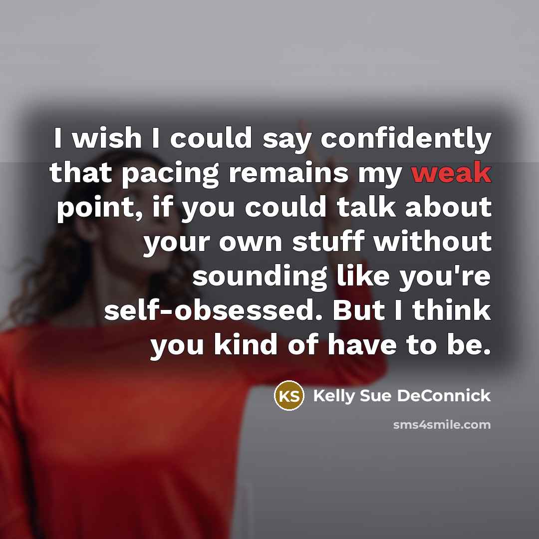 “I wish I could say confidently that pacing remains my…” quote by Kelly Sue DeConnick