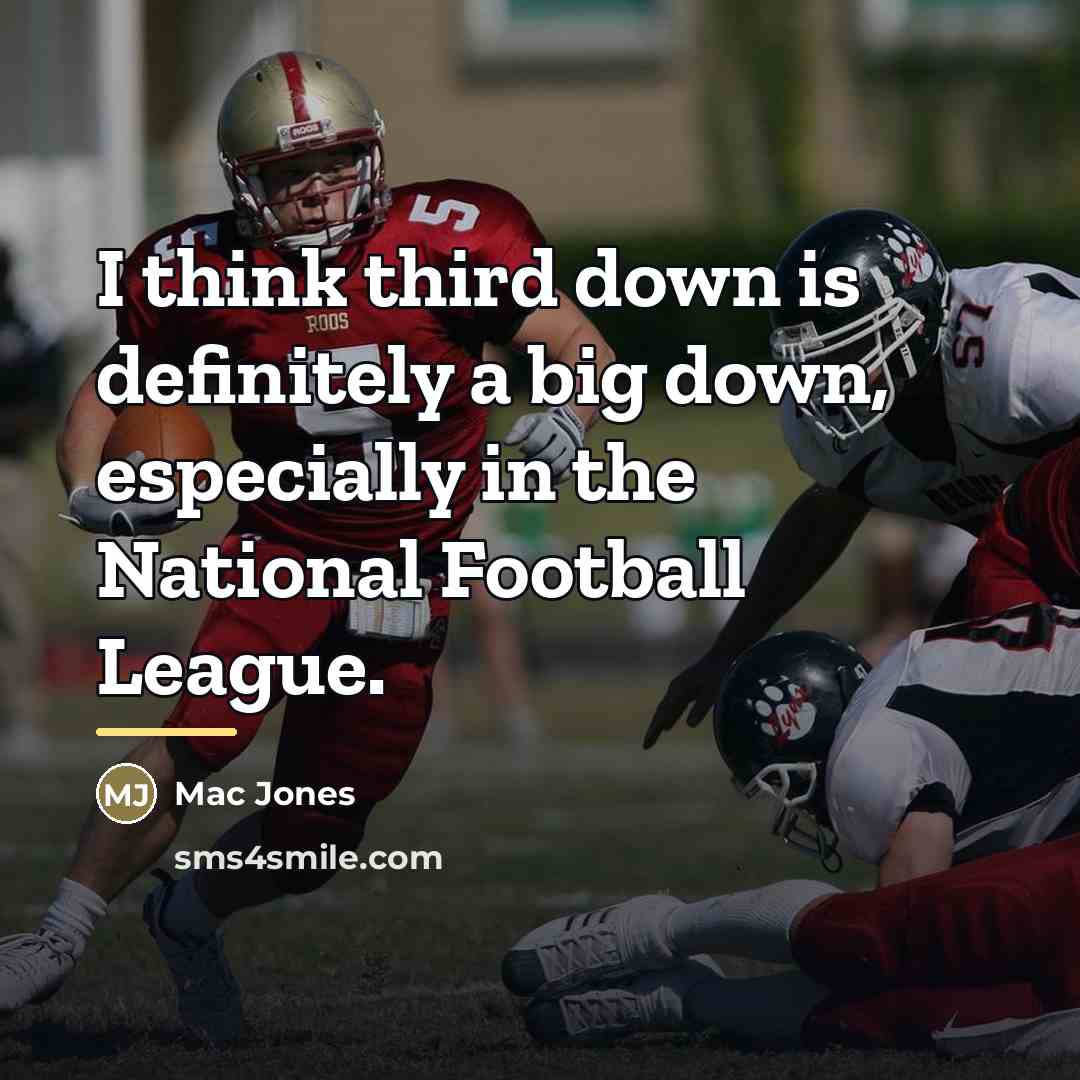 “I think third down is definitely a big down, especially…” quote by Mac Jones