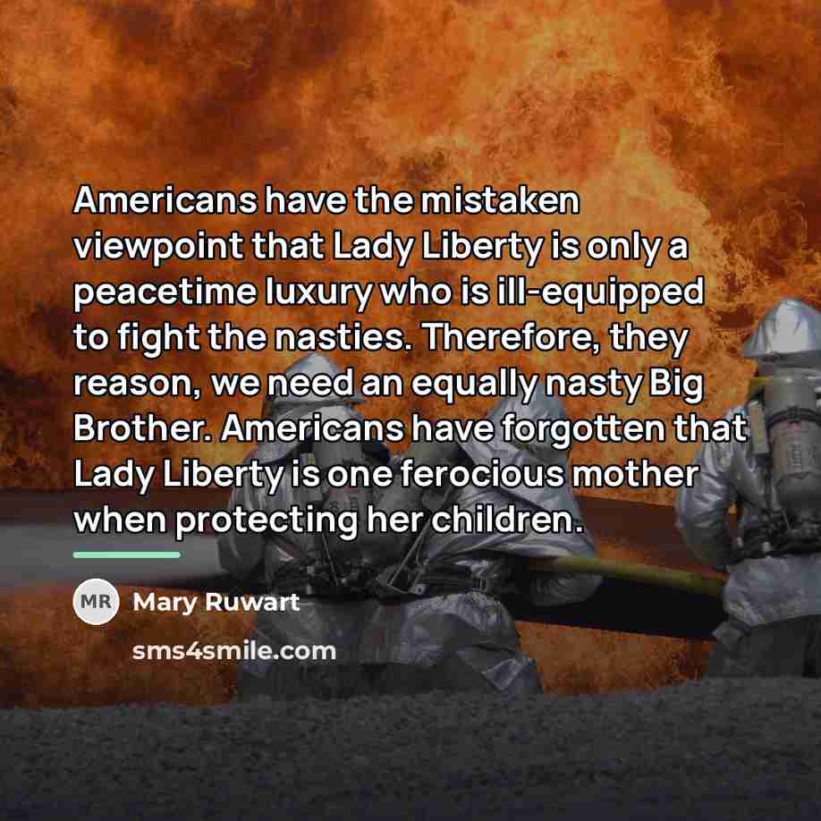 “Americans have the mistaken viewpoint that Lady Liberty is only…” quote by Mary Ruwart