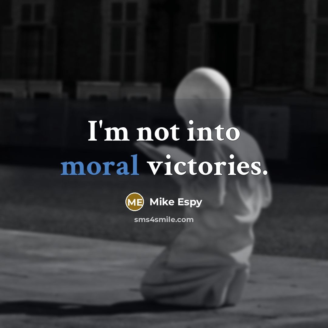 “I'm not into moral victories.…” quote by Mike Espy