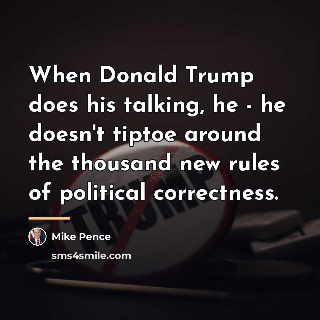 “When Donald Trump does his talking, he - he doesn't…” quote by Mike Pence