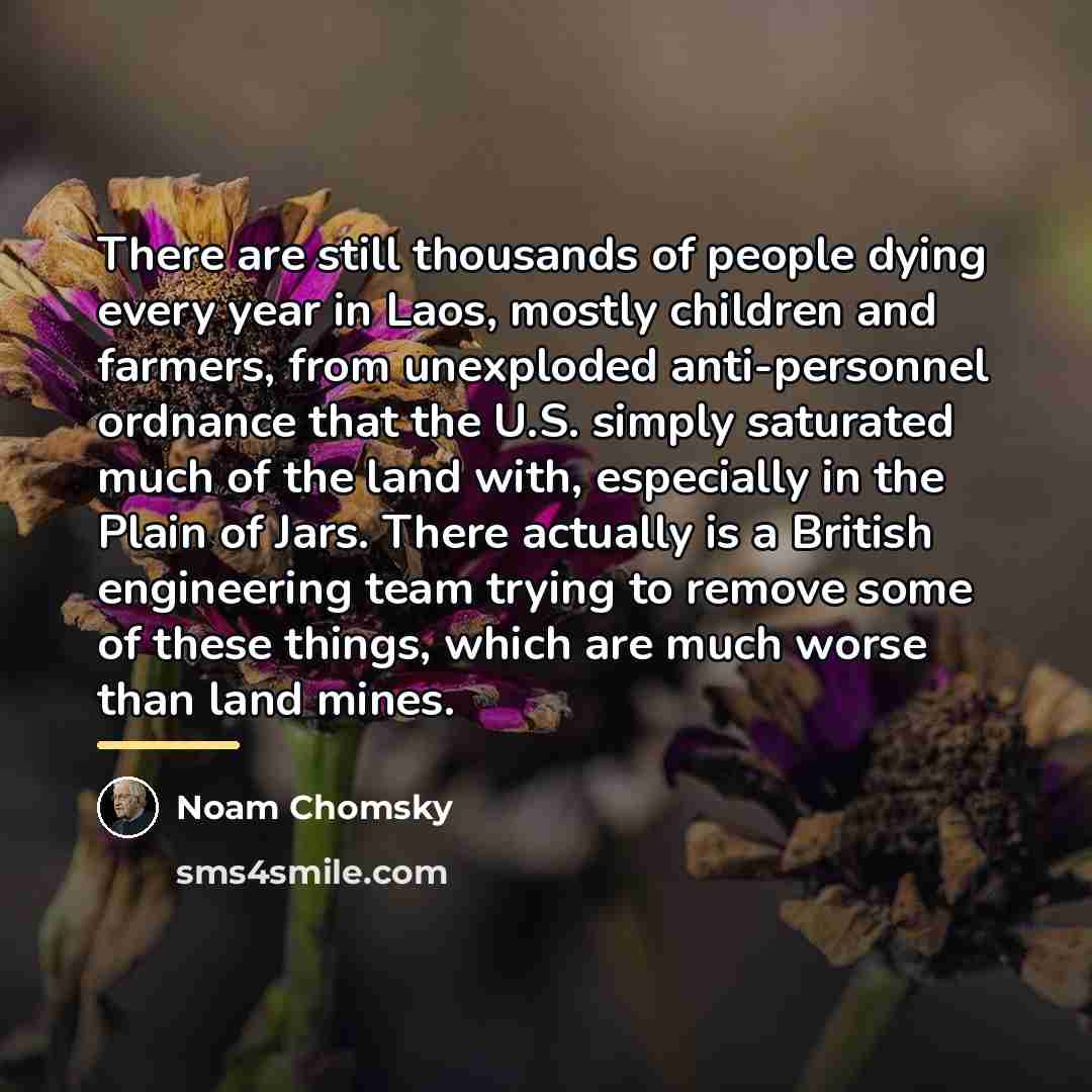 “There are still thousands of people dying every year in…” quote by Noam Chomsky