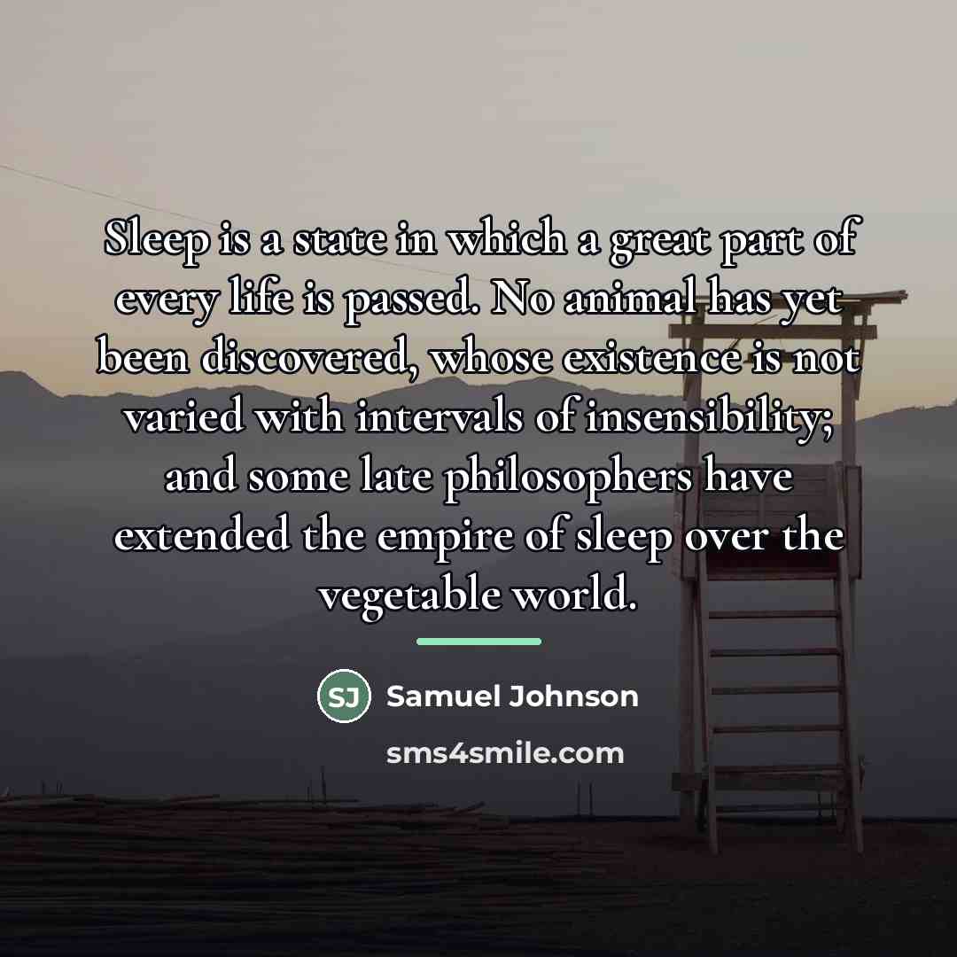 “Sleep is a state in which a great part of…” quote by Samuel Johnson