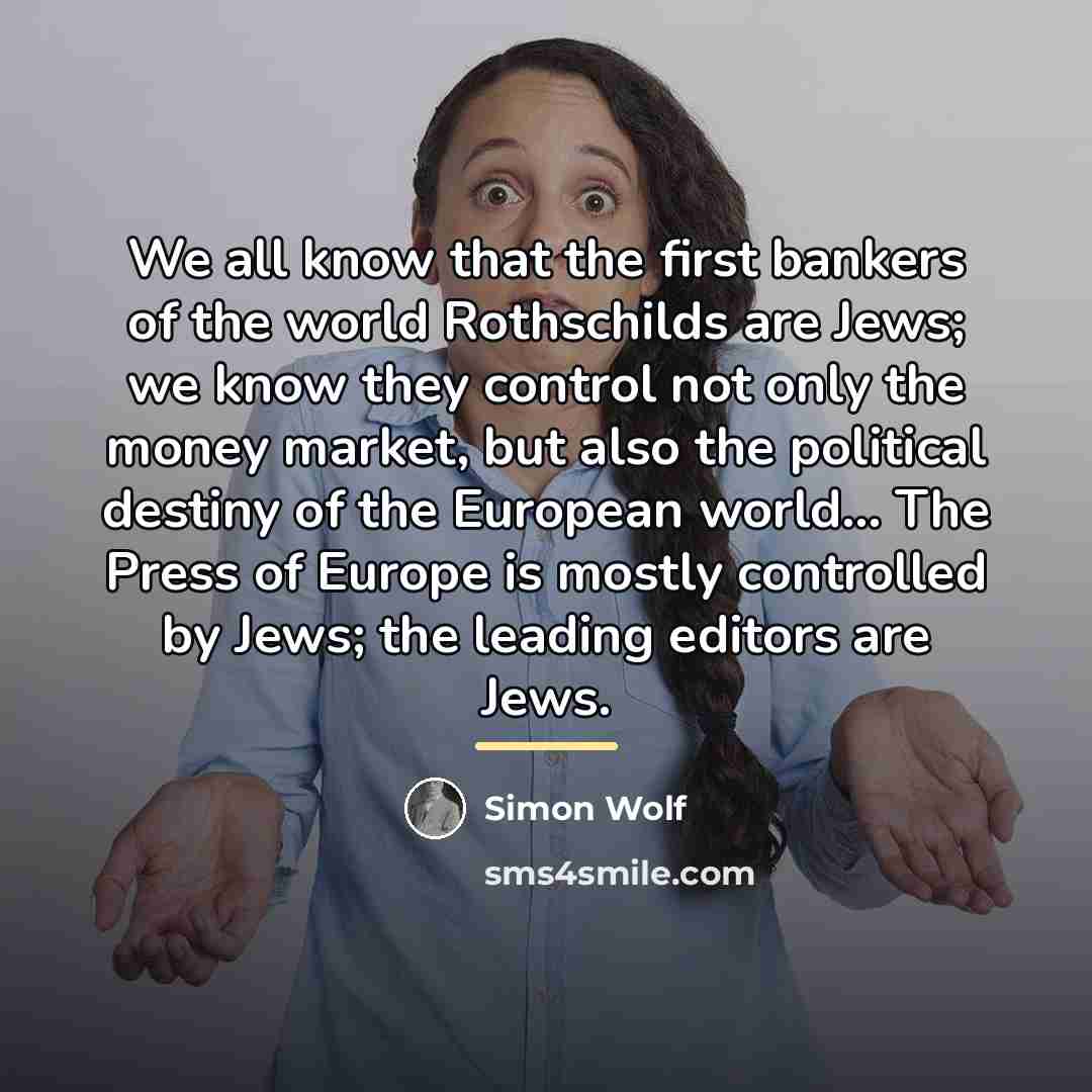“We all know that the first bankers of the world…” quote by Simon Wolf