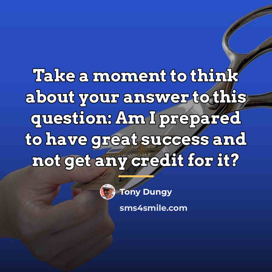 “Take a moment to think about your answer to this…” quote by Tony Dungy