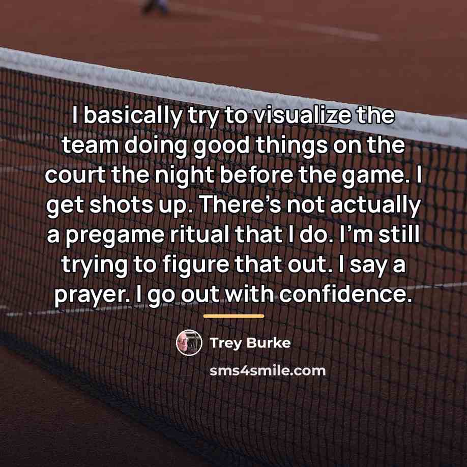 “I basically try to visualize the team doing good things…” quote by Trey Burke
