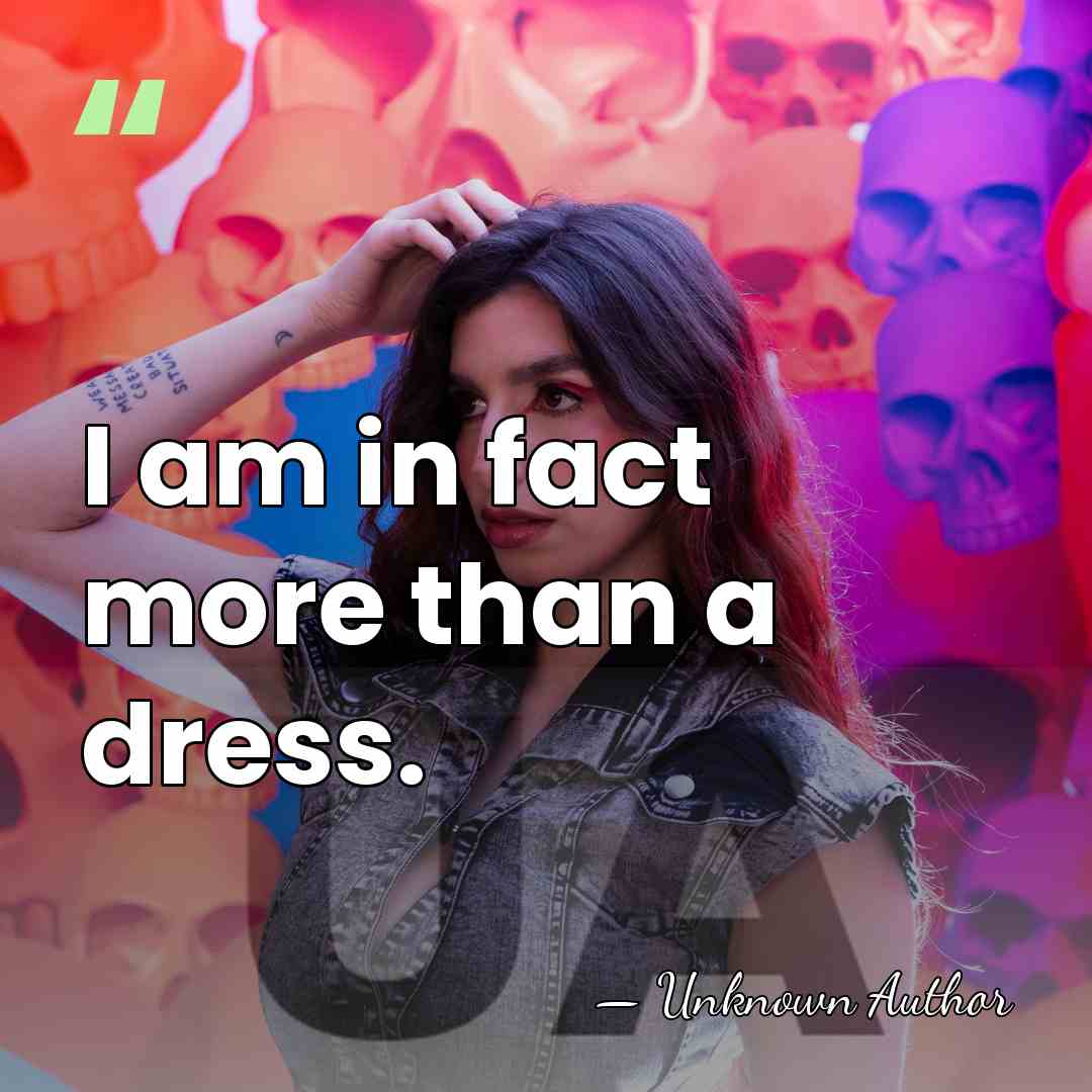 I am in fact more than a dress. - Justine Thornton