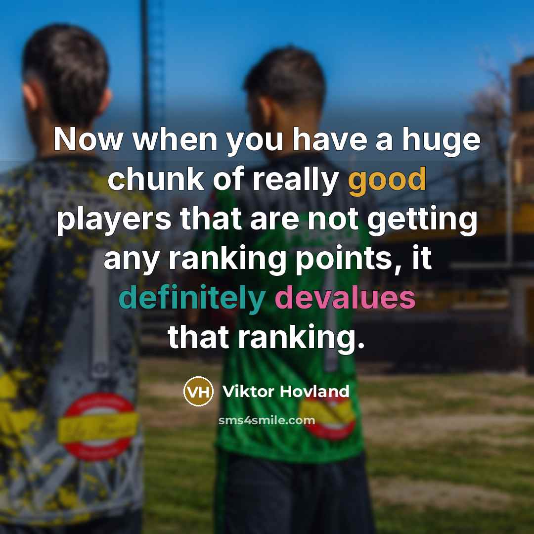 “Now when you have a huge chunk of really good players that are not getting any ranking points, it definitely devalues that ranking.” quote by Viktor Hovland